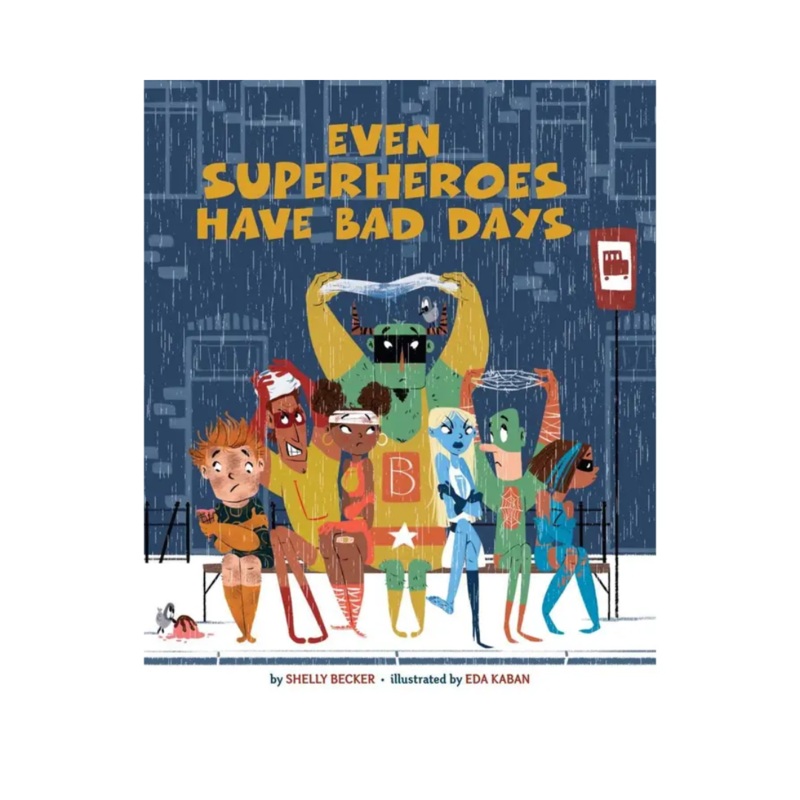 Even Superheroes Have Bad Days – Hardcover