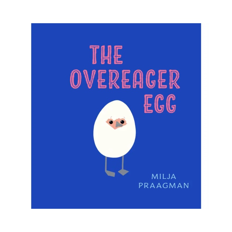 The Overeager Egg – Hardcover
