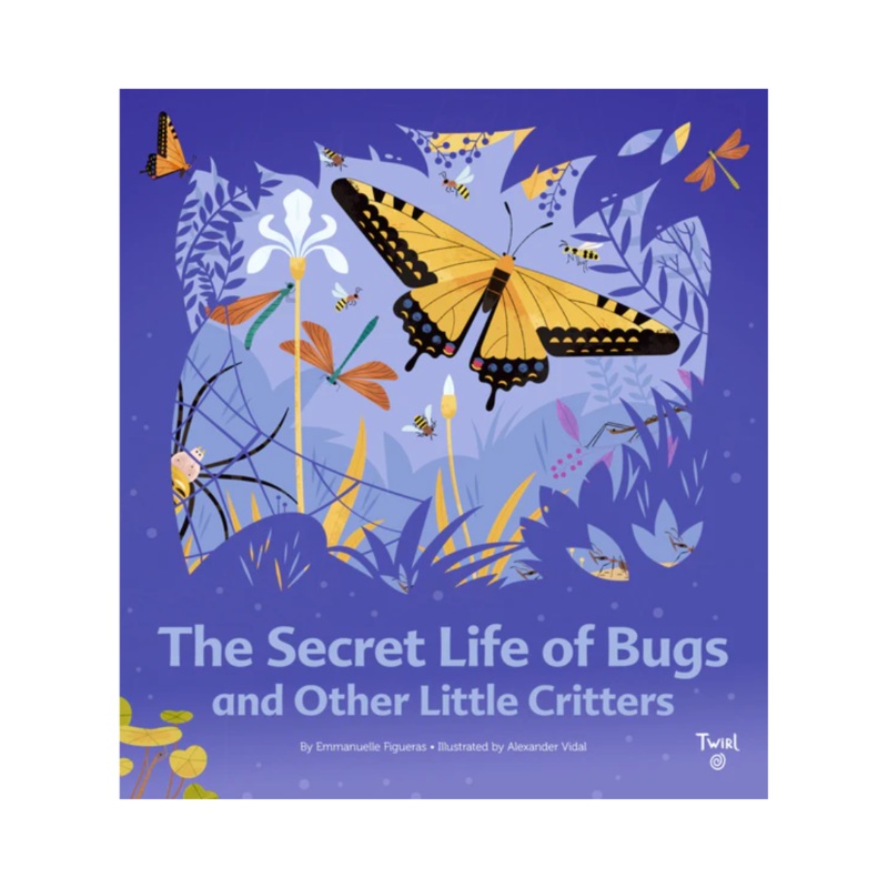The Secret Life of Bugs – Hardcover