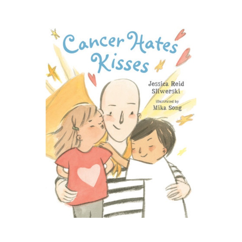 Cancer Hates Kisses – Hardcover