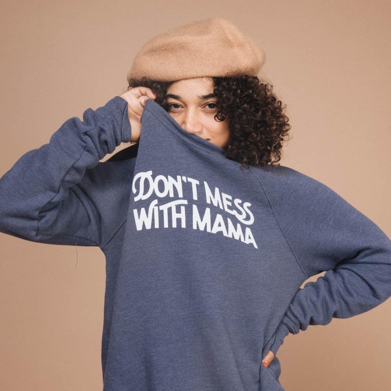 Don’t Mess with Mama | Unisex Sweatshirt by The Bee & The Fox