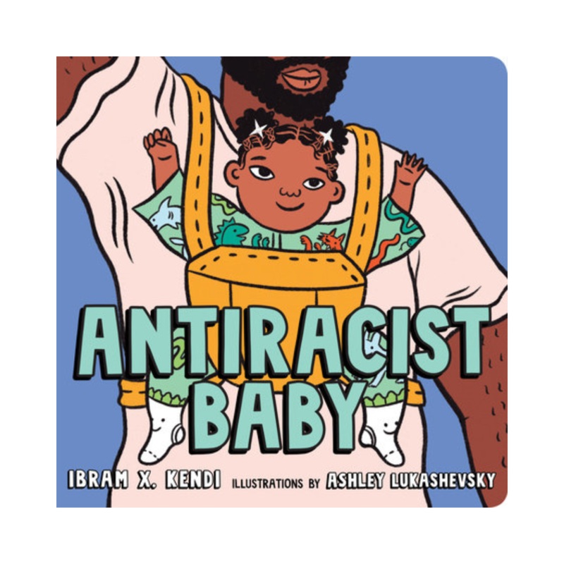 Antiracist Baby – Board Book