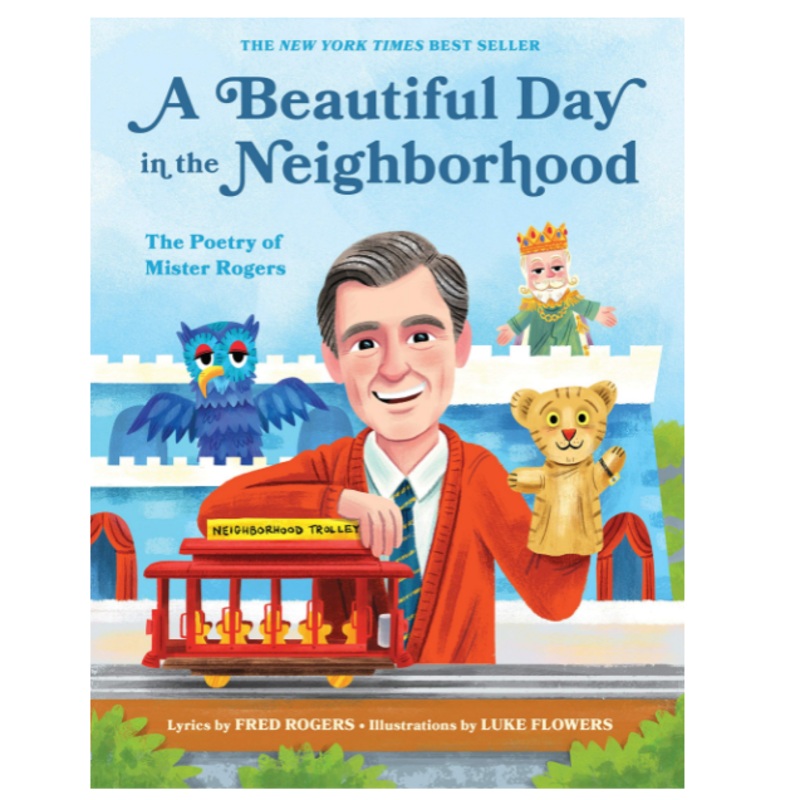 A Beautiful Day in the Neighborhood: The Poetry of Mister Rogers – Hardcover