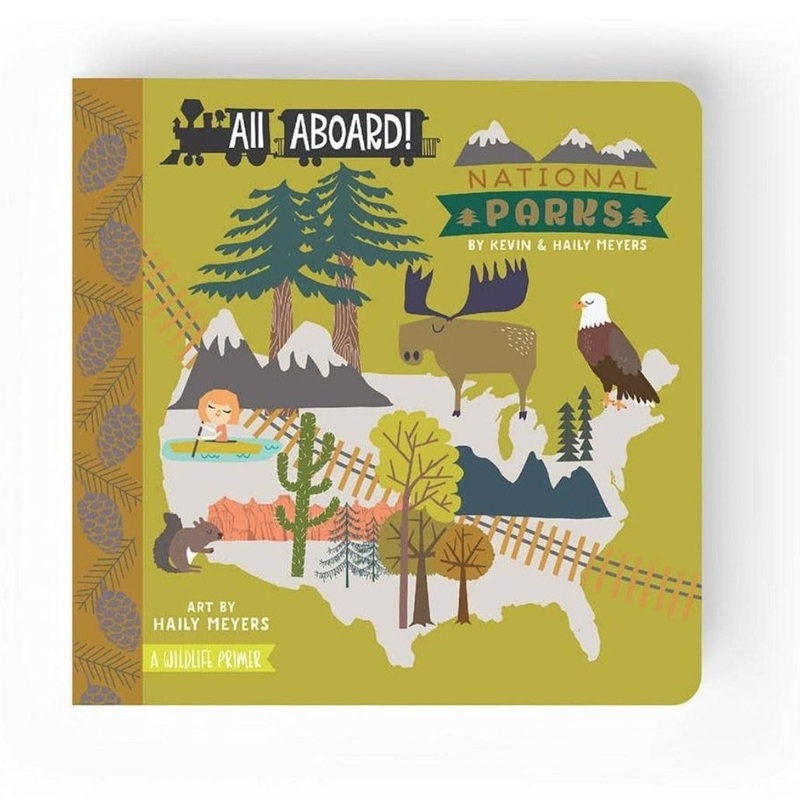 All Aboard! National Parks : A Wildlife Primer – Board Book