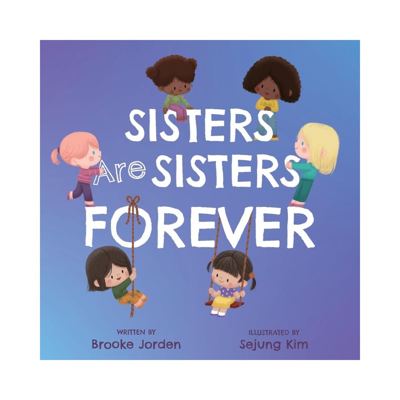 Sisters are Sisters Forever – Board Book