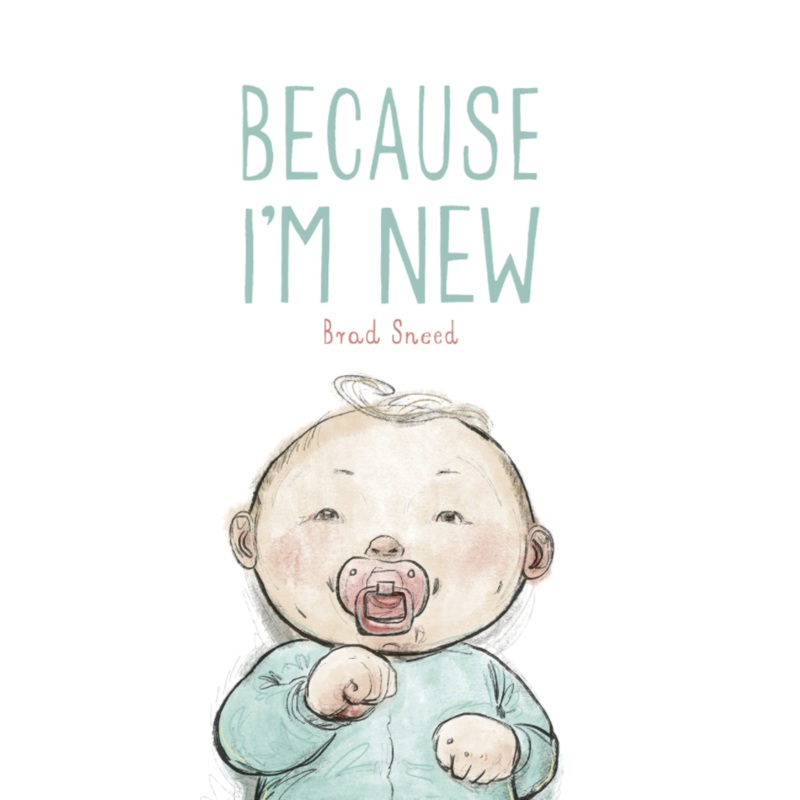Because I’m New – Hardcover