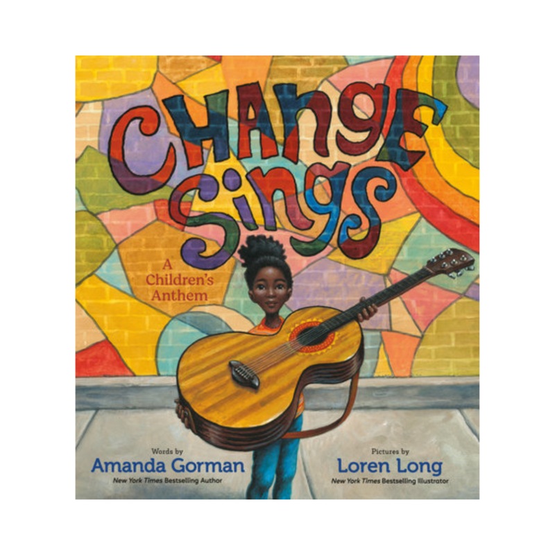 Change Sings: A Children’s Anthem – Hardcover