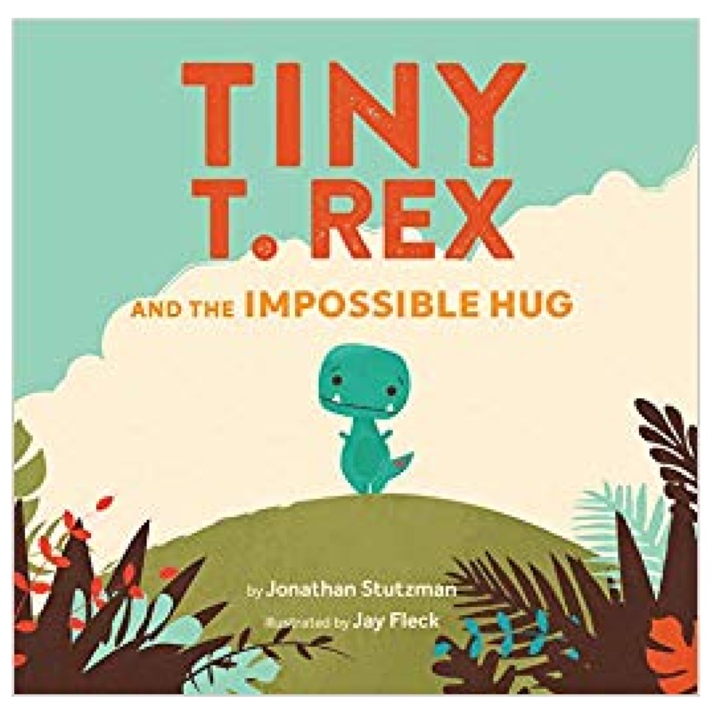 Tiny T. Rex and the Impossible Hug – Hardcover