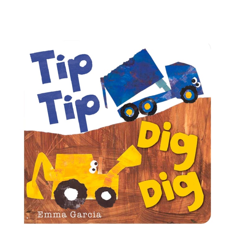 Tip Tip Dig Dig – Board Book