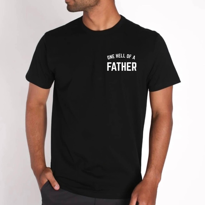 One Hell of a Father Unisex Tee – Black by Savage Seeds