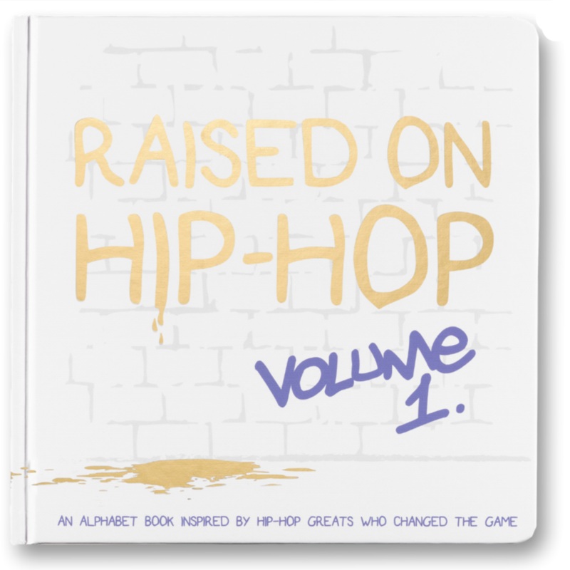 Raised on Hip-Hop Volume 1 – Hardcover