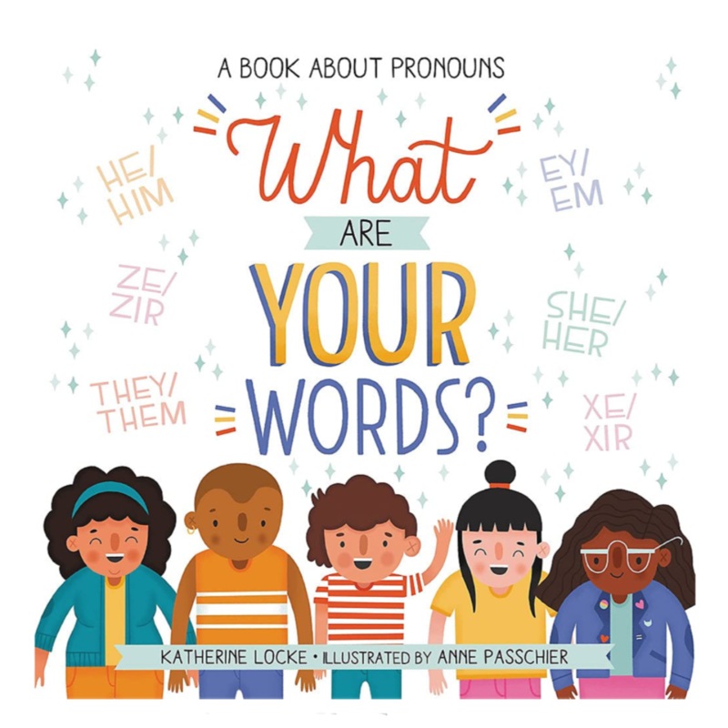 What Are Your Words? A Book About Pronouns – Hardcover