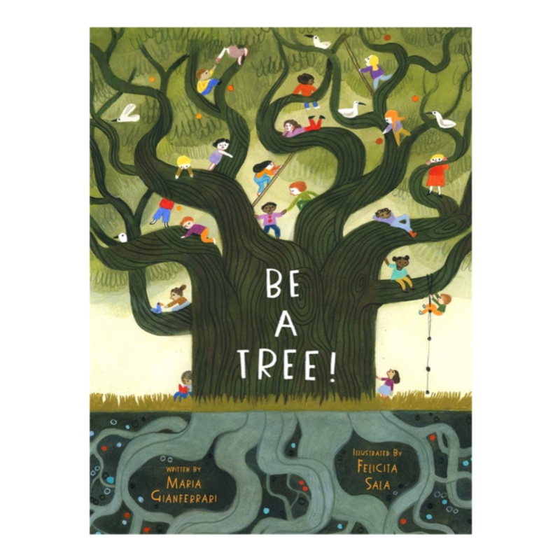 Be a Tree! – Hardcover