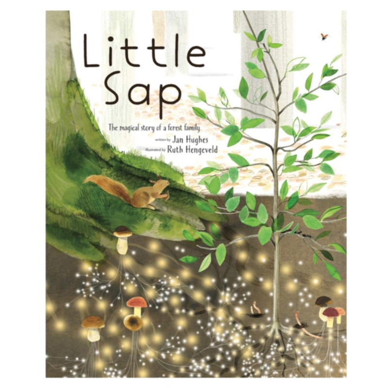 Little Sap:  A Magical Story of a Forest Family – Hardcover