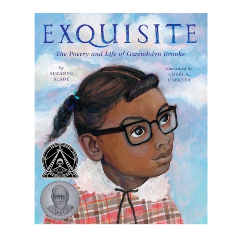 Exquisite: The Poetry and Life of Gwendolyn Brooks – Hardcover