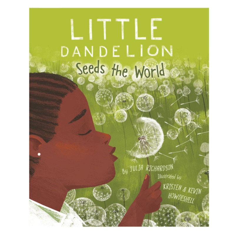 Little Dandelion Seeds the World – Hardcover