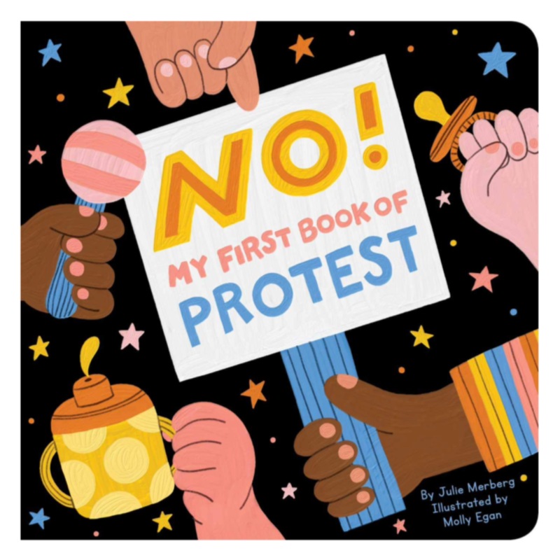 No!: My First Book of Protest – Board Book