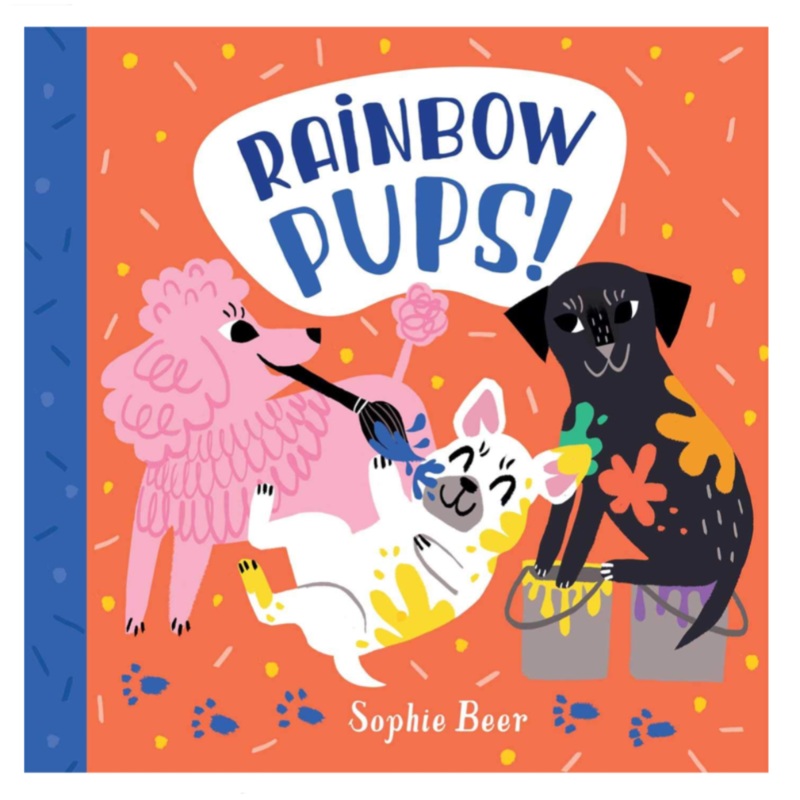 Rainbow Pups! – Board Book