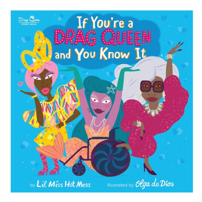 If You’re A Drag Queen and You Know It – Hardcover