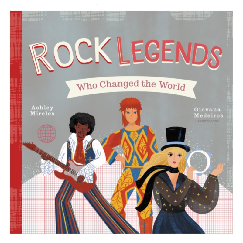 Rock Legends Who Changed the World – Board Book