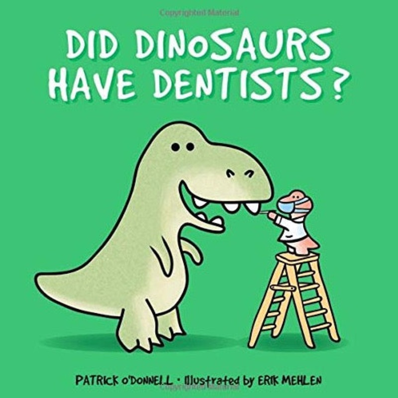 Did Dinosaurs Have Dentists? – Hardcover