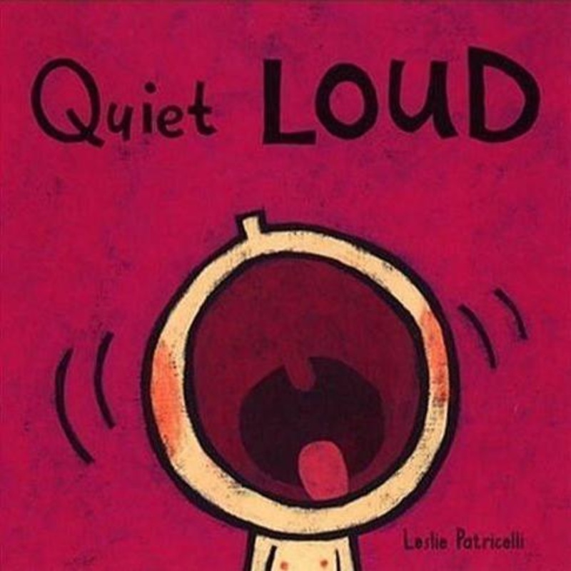 Quiet Loud – Board Book