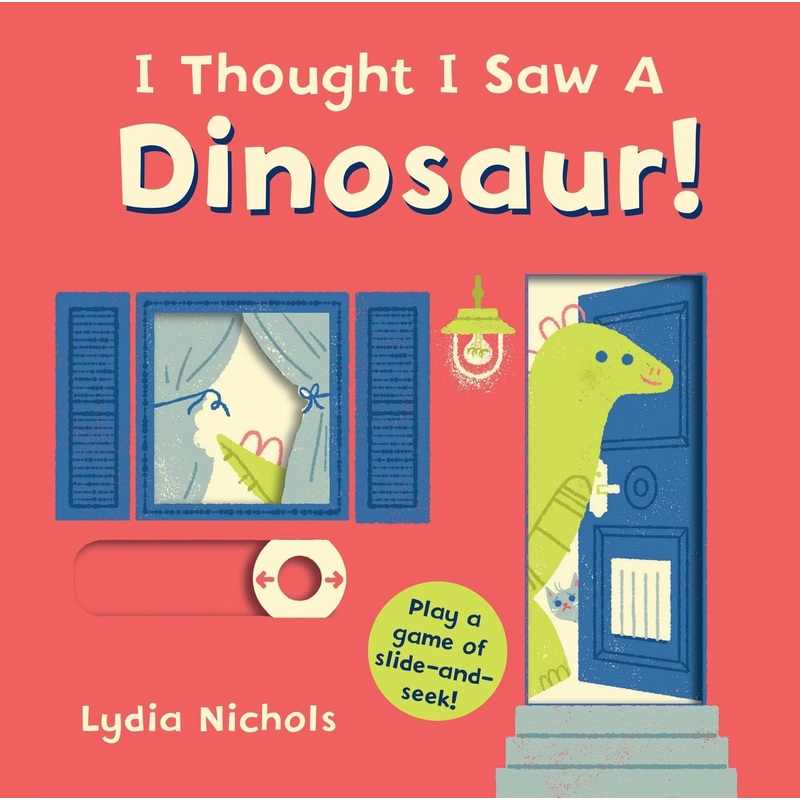 I Thought I Saw A Dinosaur – Board Book