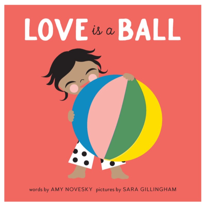 Love Is a Ball – Board Book