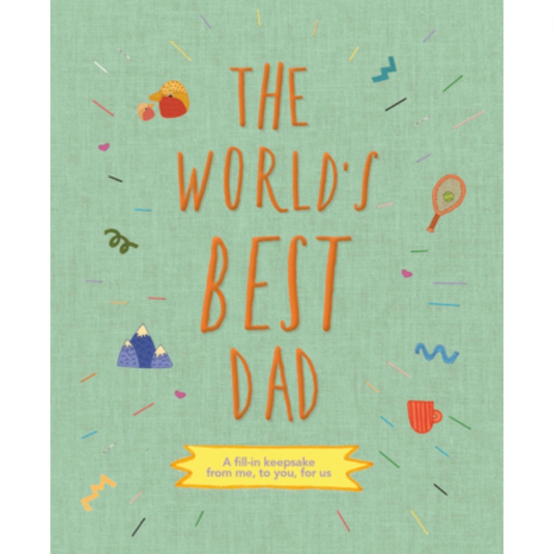 The World’s Best Dad – A Fill-In Keepsake Book