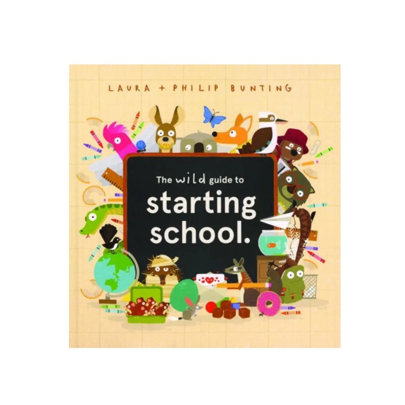 Wild Guide to Starting School – Hardcover