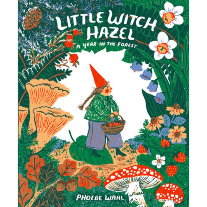 Little Witch Hazel: A Year in the Forest – Hardcover