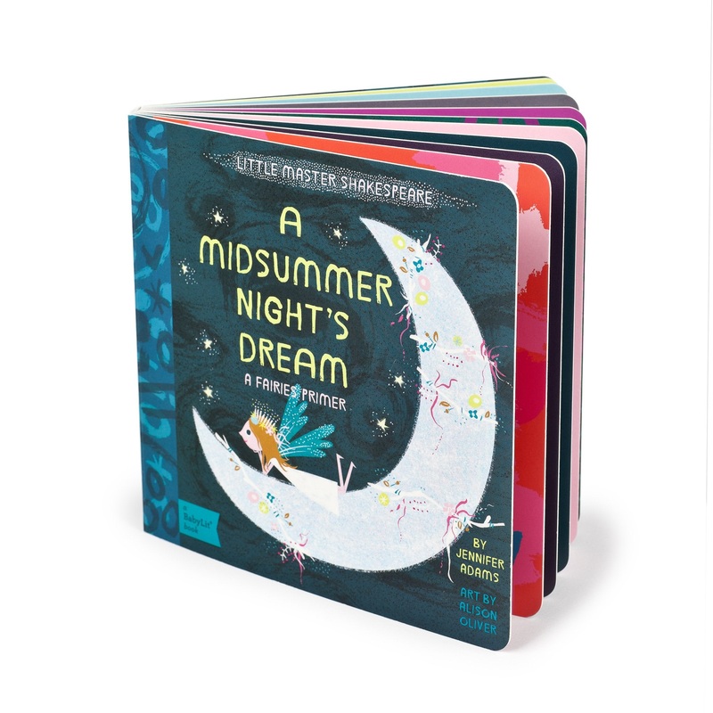 A Midsummer Night’s Dream: A BabyLit Fairies Primer – Board Book
