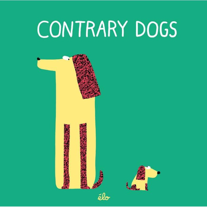 Contrary Dogs – Board Book