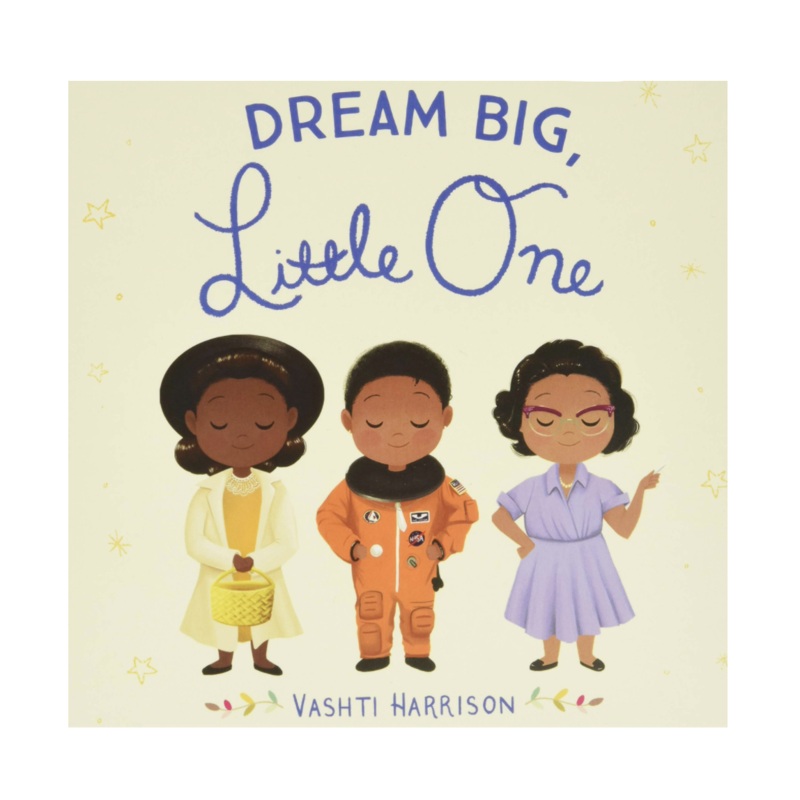 Dream Big, Little One – Board Book