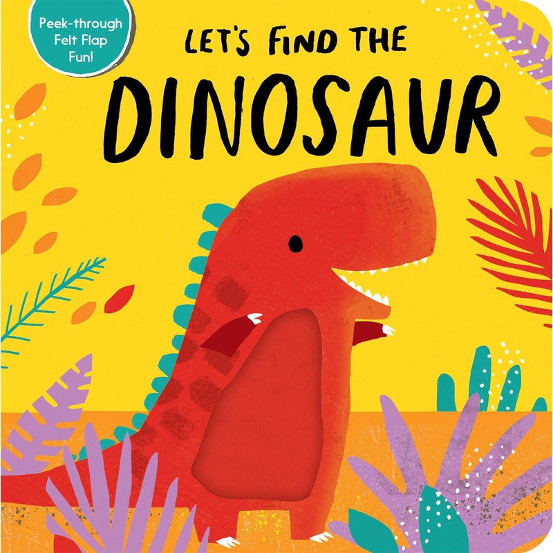 Let’s Find the Dinosaur – Board Book