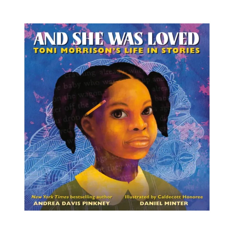 And She Was Loved: Toni Morrison’s Life In Stories – Hardcover
