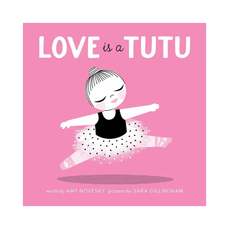 Love Is A Tutu – Board Book