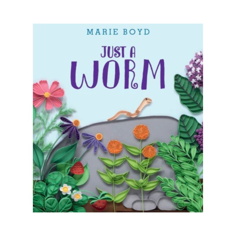 Just A Worm – Hardcover